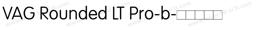 VAG Rounded LT Pro-b字体转换
